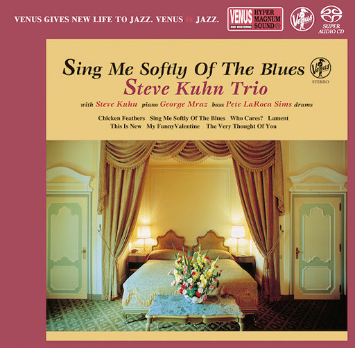 Sing Me Softly of the Blues (2.8MHz DSD),Steve Kuhn Trio