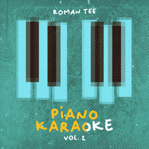 钢琴卡拉OK Vol. 2(纯音乐),Roman Tee