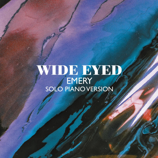 Emery (钢琴独奏版),Wide Eyed