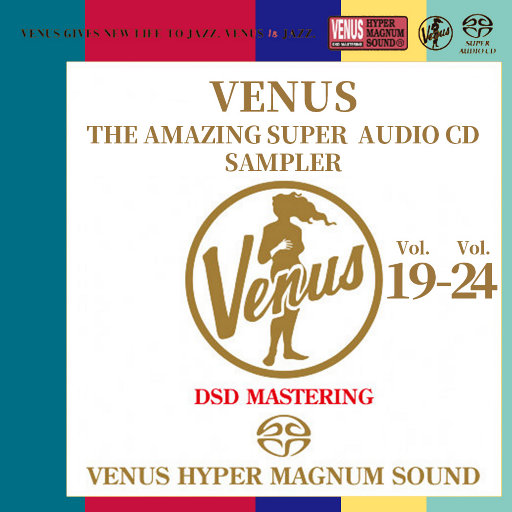 [套盒] VENUS THE AMAZING SUPER AUDIO CD SAMPLER Vol.19-24 (2.8MHz DSD) (6 Discs),Various Artists