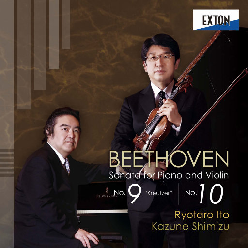 贝多芬: 小提琴奏鸣曲 No.9''克鲁采'' & No.10 (11.2MHz DSD),伊藤亮太郎,清水和音