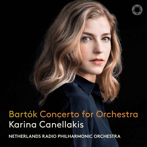 巴托克: 乐队协奏曲,Karina Canellakis,Netherlands Radio Philharmonic Orchestra