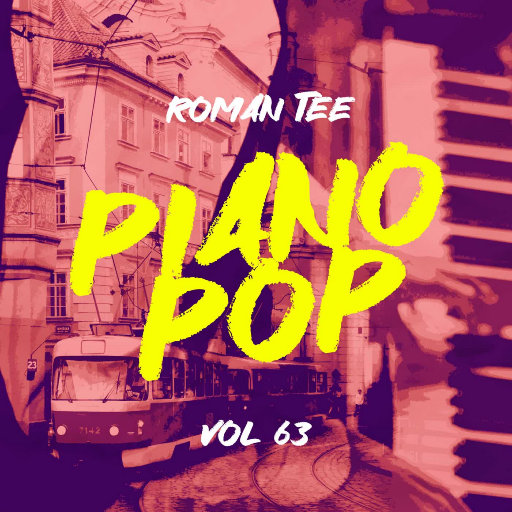钢琴演绎流行歌曲 Vol. 63 (纯音乐),Roman Tee
