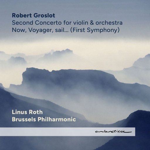 启航 (Now,Voyager,sail…) (Dolby Atmos),Linus Roth,Brussels Philharmonic,Robert Groslot