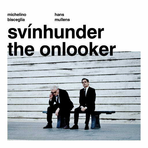 Svínhunder - The Onlooker,Michelino Bisceglia,Hans Mullens