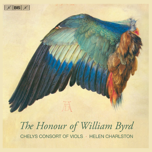 威廉·伯德的荣誉(The Honour of William Byrd),Chelys Consort of Viols,Helen Charlston