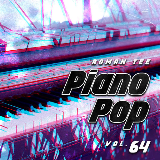 钢琴演绎流行歌曲 Vol. 64 (纯音乐),Roman Tee