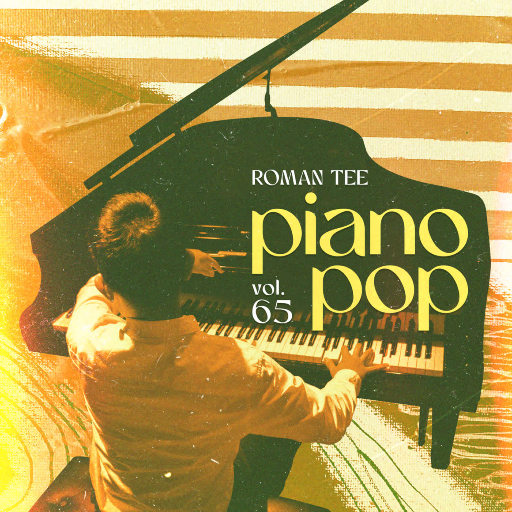 钢琴演绎流行歌曲 Vol. 65 (纯音乐),Roman Tee