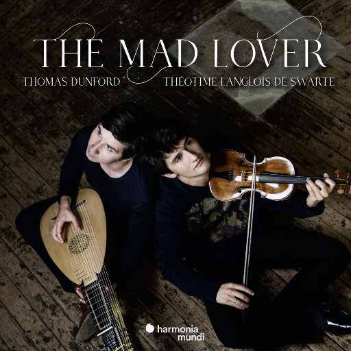 炙热恋人 (The Mad Lover) (Dolby Atmos),Théotime Langlois de Swarte,Thomas Dunford