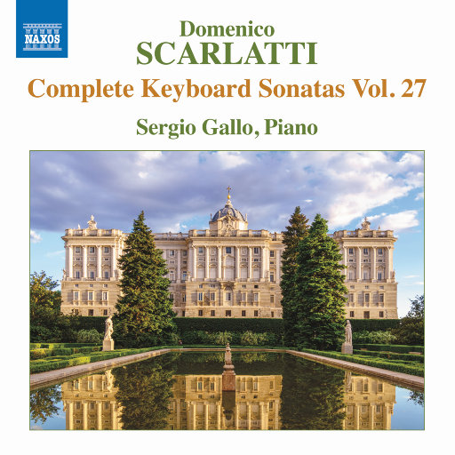斯卡拉蒂: 键盘奏鸣曲全集, Vol. 27,Sergio Gallo