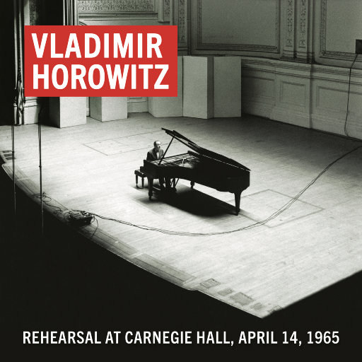 霍洛维茨: 卡内基音乐厅排练录音 (1965.4.14) (Remastered),Vladimir Horowitz