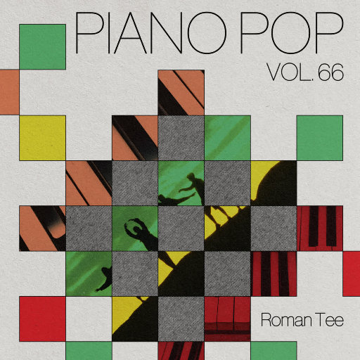 钢琴演绎流行歌曲 Vol. 66 (纯音乐),Roman Tee
