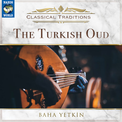 巴哈·叶特金: 乌德琴演奏土耳其音乐,Baha Yetkin