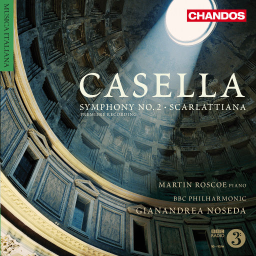 卡塞拉: 第二交响曲 & 斯卡拉蒂风格曲,Gianandrea Noseda,BBC Philharmonic Orchestra,Martin Roscoe