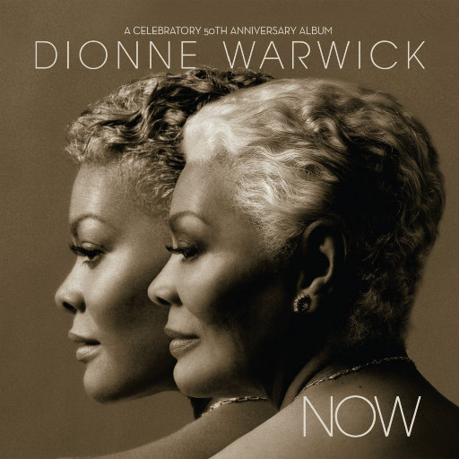 Now: 50周年纪念专辑,Dionne Warwick