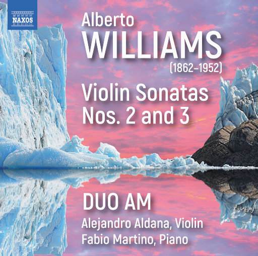 阿尔伯托·威廉斯: 小提琴奏鸣曲 Nos. 2 & 3,Duo AM