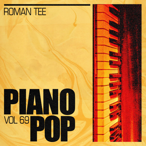 钢琴演绎流行歌曲 Vol. 69 (纯音乐),Roman Tee
