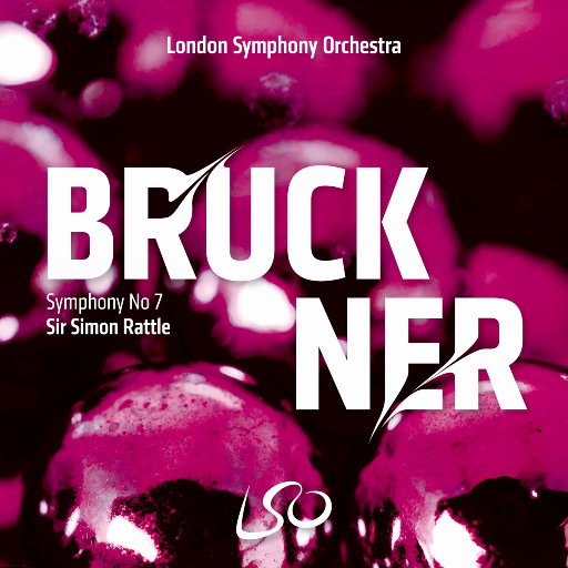布鲁克纳: 第七交响曲,Sir Simon Rattle,London Symphony Orchestra