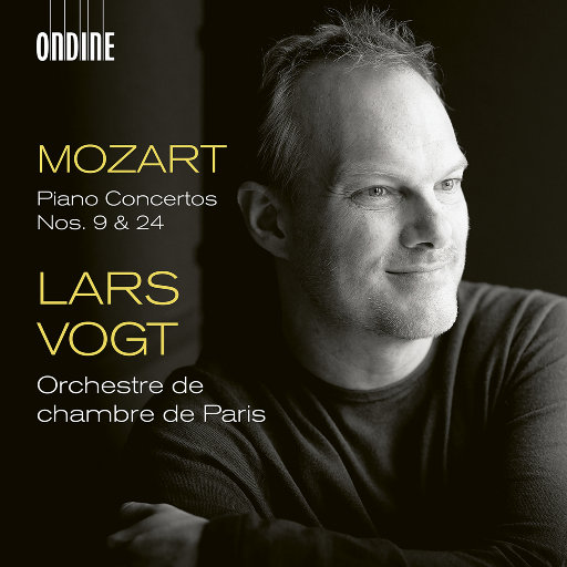 莫扎特: 第九号钢琴协奏曲 "朱纳霍姆" & 第二十四号钢琴协奏曲 (拉尔斯·福格特演奏, 巴黎室内乐团协奏),Lars Vogt