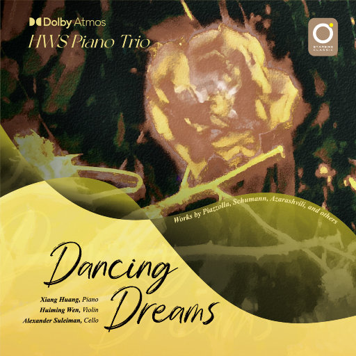 梦中的舞蹈（Dancing Dreams） (Dolby Atmos),HWS钢琴三重奏,黄翔,温慧明,亚历山大·苏莱曼