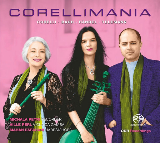 Corellimania - 竖笛,低音维奥尔琴与羽管键琴作品,Michala Petri,Hille Perl,Mahan Esfahani