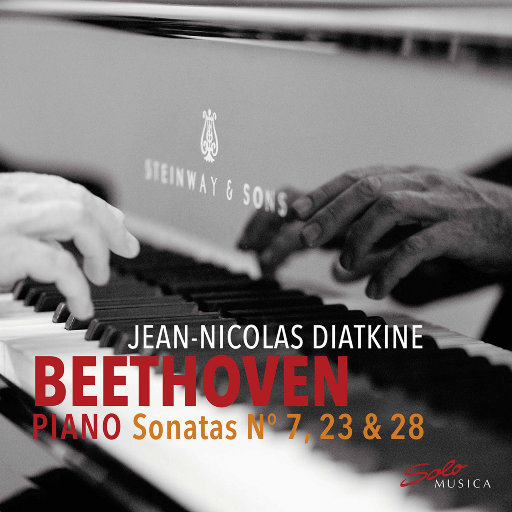 贝多芬: 第 7、23和28钢琴奏鸣曲,Jean-Nicolas Diatkine