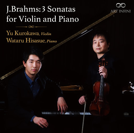 勃拉姆斯: 第1-3号小提琴奏鸣曲 (Brahms: Violin Sonatas Nos. 1-3),黑川侑 (Yu Kurokawa);久末航 (Wataru Hisasue)