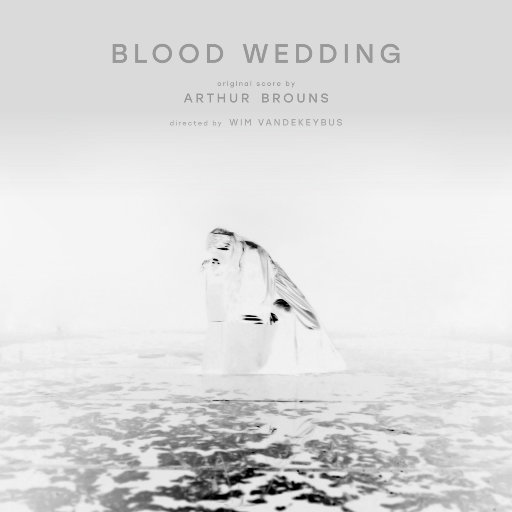 《Blood Wedding》原声带,Arthur Brouns