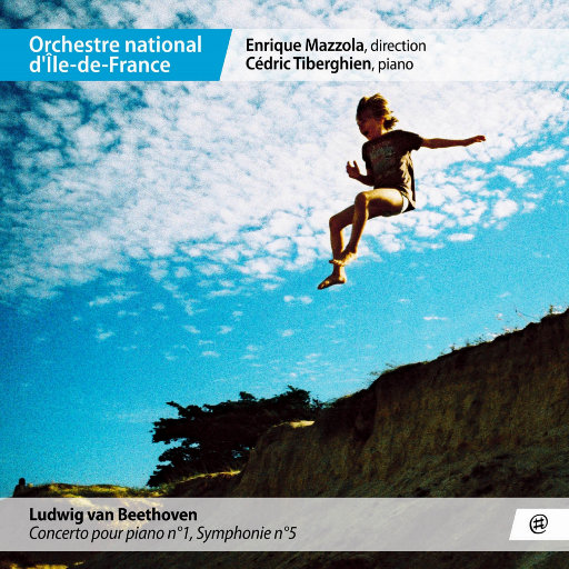 贝多芬: 第一钢琴协奏曲 & 第五交响曲,Cédric Tiberghien,Orchestre national d'Ile-de-France,Enrique Mazzola