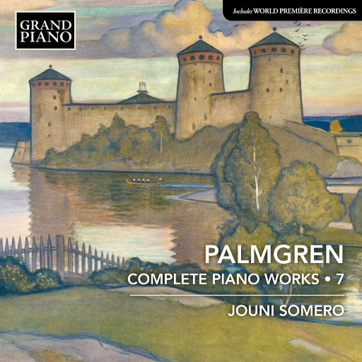 塞利姆·帕姆格伦: 钢琴作品全集, Vol. 7,Jouni Somero
