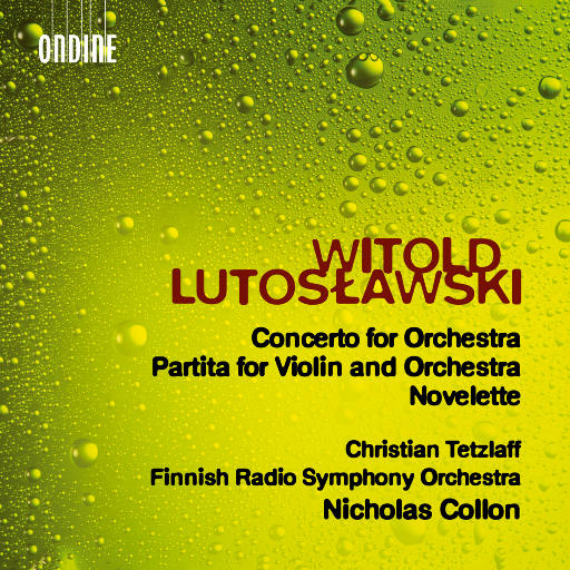 卢托斯拉夫斯基: 管弦乐协奏曲 / 帕蒂塔 / Novelette,Christian Tetzlaff