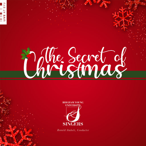 圣诞节的秘密 (The Secret of Christmas) (Remastered 2021) [Live],BYU Singers,Ronald Staheli