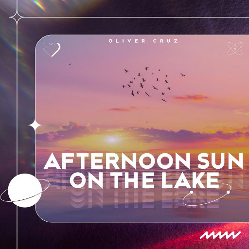 湖上的午后阳光 (Afternoon Sun on the Lake),Oliver Cruz