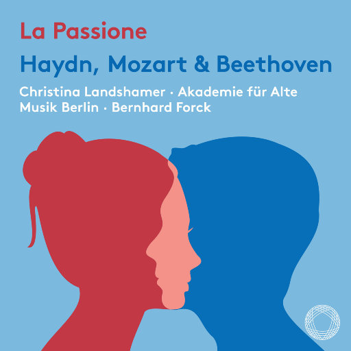 激情 - 海顿, 贝多芬和莫扎特 (La Passione),Christina Landshamer,Akademie für Alte Musik Berlin,Bernhard Forck