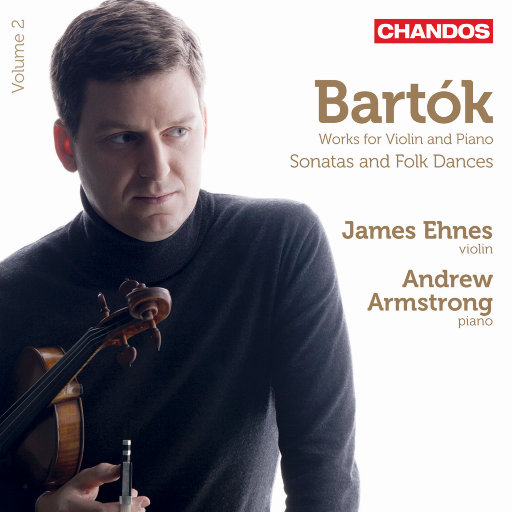 巴托克: 小提琴与钢琴作品集, Vol. 2,James Ehnes,Andrew Armstrong