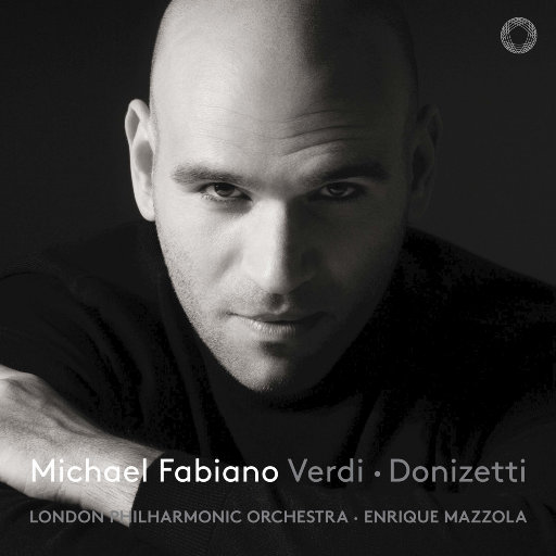 威尔第与多尼采蒂,Michael Fabiano,London Philharmonic Orchestra,Enrique Mazzola