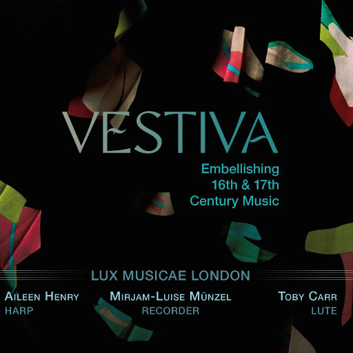 Vestiva - 鲁特琴, 竖琴和竖笛演绎16 和 17 世纪音乐,Lux Musicae London