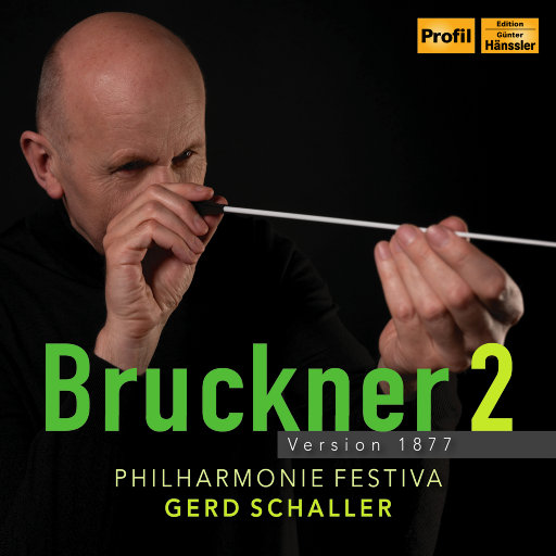 布鲁克纳: 第二交响曲, WAB 102 (1877 版),Gerd Schaller,Philharmonie Festiva