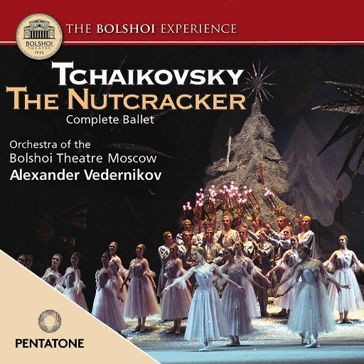 柴可夫斯基: 胡桃夹子, 天鹅湖 & 尤金奥涅金,Orchestra of the Bolshoi Theatre Moscow,Alexander Vedernikov