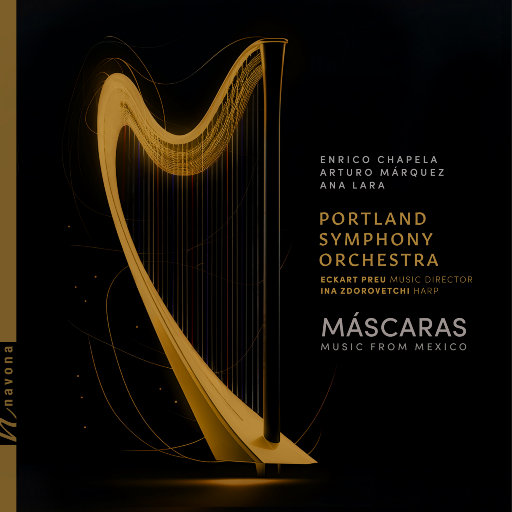 Máscaras: 墨西哥音乐作品,Portland Symphony Orchestra,Eckart Preu,Ina Zdorovetchi