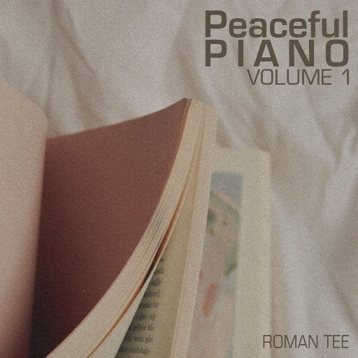 宁静治愈钢琴纯音乐 Vol. 1,Roman Tee