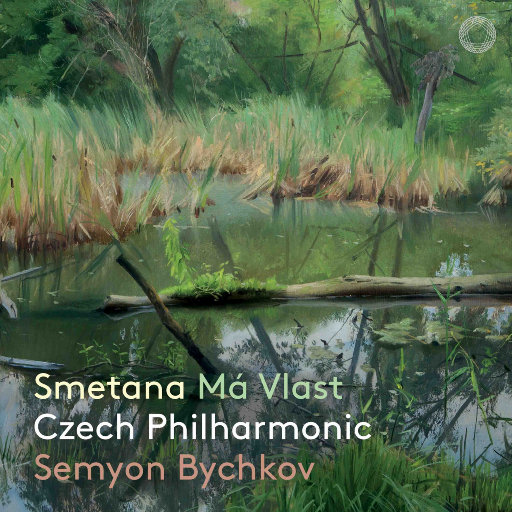 斯美塔那: 我的祖国,Czech Philharmonic,Semyon Bychkov