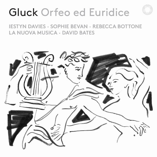 格鲁克: 歌剧《奥菲欧与尤丽迪茜》,David Bates,La Nuova Musica,Iestyn Davies,Sophie Bevan,Rebecca Bottone