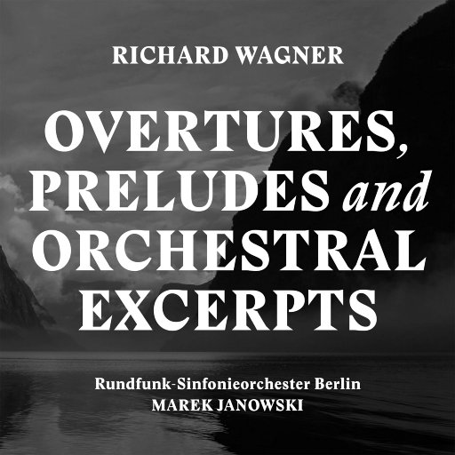瓦格纳:序曲, 前奏曲与管弦乐节选,Marek Janowski,Berlin Radio Symphony Orchestra