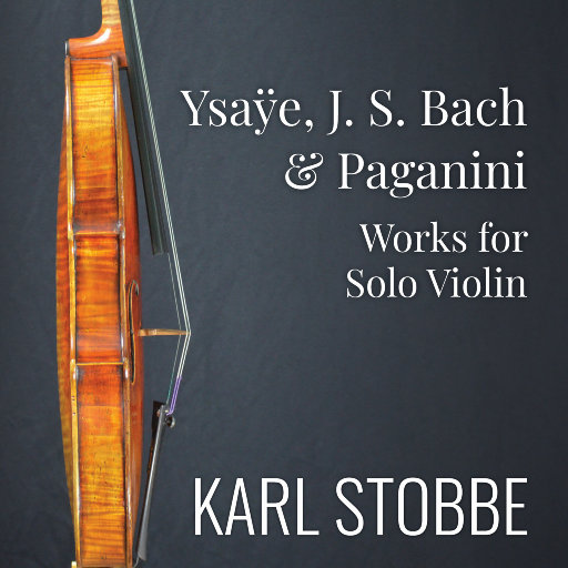 伊萨伊, 巴赫 & 帕格尼尼: 小提琴独奏作品,Karl Stobbe