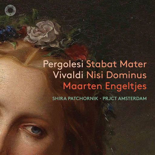 佩尔戈莱西 & 维瓦尔第: 巴洛克时代的声乐作品,Maarten Engeltjes,Shira Patchornik,PRJCT Amsterdam