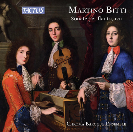 马蒂诺·比蒂: 长笛奏鸣曲,Chroma Baroque Ensemble