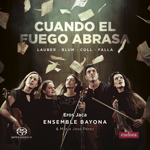 当火焰燃烧 (Cuando el Fuego Abrasa) (5.6MHz DSD),Ensemble Bayona
