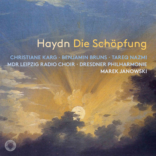 海顿: 创世纪,Christiane Karg,Benjamin Bruns,Tareq Nazmi,MDR Leipzig Radio Choir,Dresdner Philharmonie,Marek Janowski