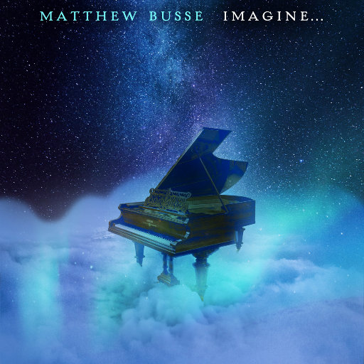 畅想: 原创钢琴独奏作品 (Imagine…),Matthew Busse